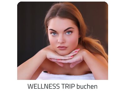 Deinen Wellness Trip suchen - Deine Auszeit auf https://www.trip-slowenien.com buchen